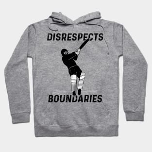 Cricket Batsman Disrespects Boundaries Cricket Fan Hoodie